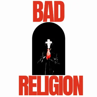 BAD RELIGION by Roger Songbird