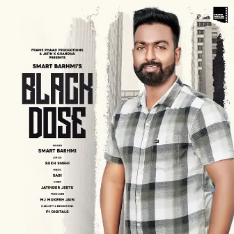 Black Dose by Smart Barhmi