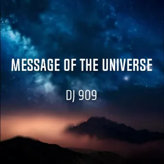 Message Of The Universe by 9O9