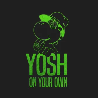 On Your Own by Yosh