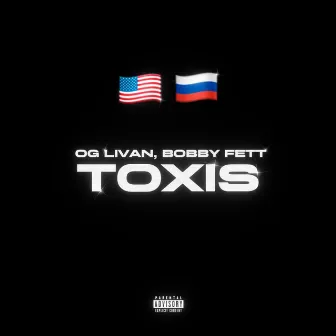 Toxis by OG LIVAN