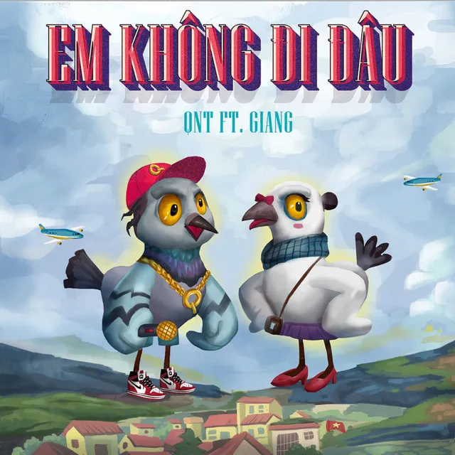 Em Không Đi Đâu (feat. Giang)