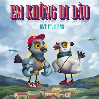 Em Không Đi Đâu by QNT