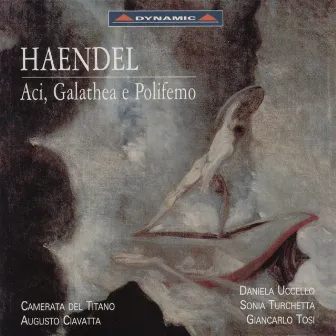 Handel: Aci, Galatea E Polifemo by Daniela Uccello