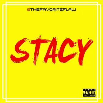 Stacy by Flawless Tha Don