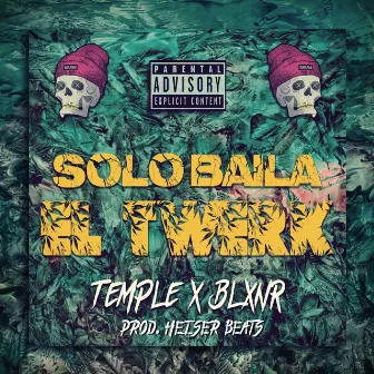 Solo baila el twerk (with Temple & Blxnr) by Bad Business