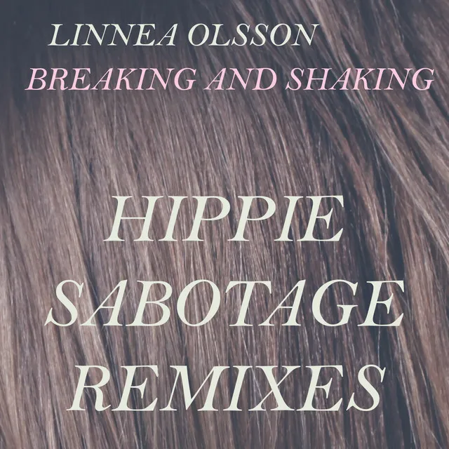 Breaking and Shaking (feat. Hippie Sabotage) - Hippie Sabotage Remix, Version 4