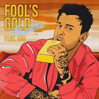 Fool's Gold (feat. EKE) by EKE