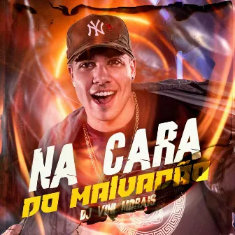 Na Cara do Malvadão by Dj Vini Morais