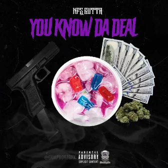 You know duh deal by nfsgutta