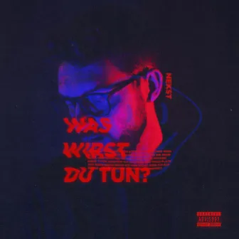 Was wirst du tun by Nekst