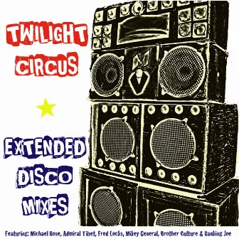 Extended Disco Mixes by Twilight Circus