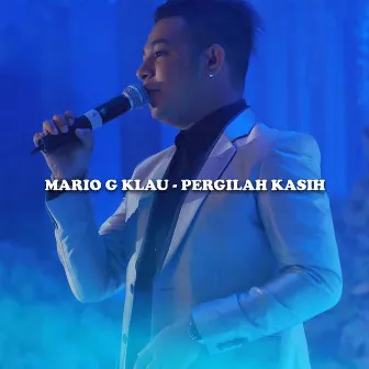 Pergilah Kasih by Mario G klau