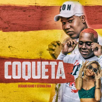 Coqueta by Dekano Kano y Efowa Owa