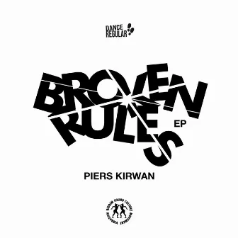 Broken Rules - EP by Piers Kirwan