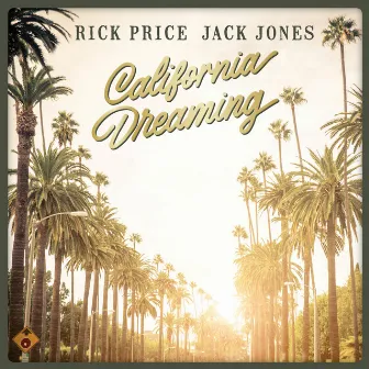 California Dreaming by Rick Price