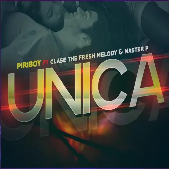 Única (feat. Clase the fresh melody & master p) by Piriboy