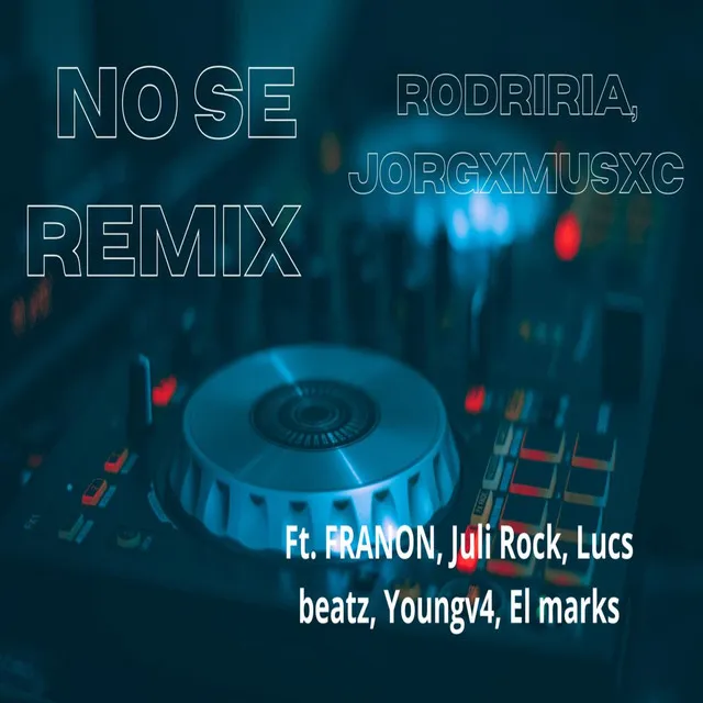 No Sé - Remix