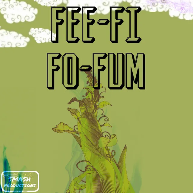 FEE FI FO FUM