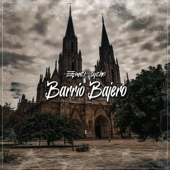 Barrio Bajero by EmePsycho