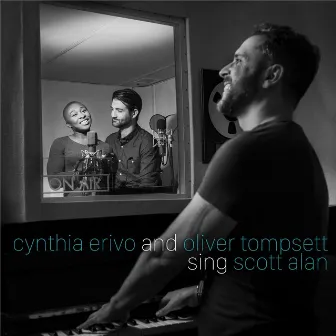 Cynthia Erivo and Oliver Tompsett Sing Scott Alan by Oliver Tompsett