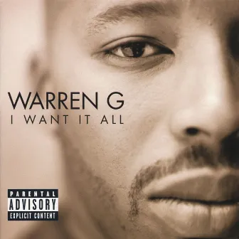 I Want It All by Warren G