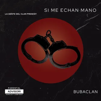 Si Me Echan Mano by Buba Clan