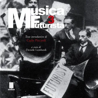 Musica futurista, Vol. 3 by Francesco Balilla Pratella