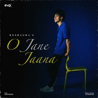 O Jane Jaana by Kushagra