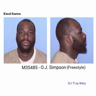 O.J. Simpson (Freestyle) by DJ Trap Baby