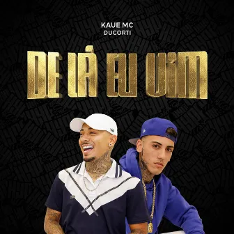 De Lá eu Vim by Kaue MC Oficial