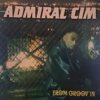 From Groov'in by Admiral Cim