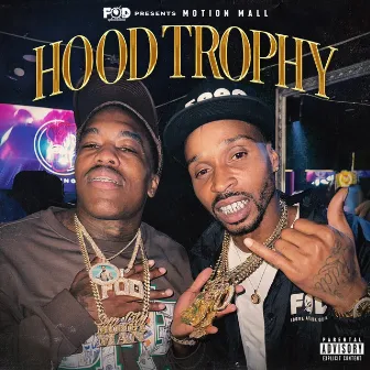 Hood Trophy by Motion Mall