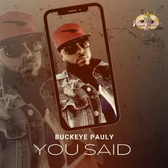 You Said by Buckeye Pauly