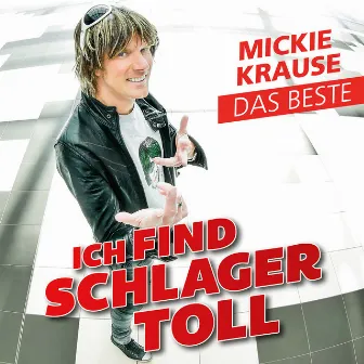 Ich find Schlager toll - Das Beste by Mickie Krause