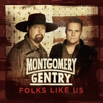 Folks Like Us by Montgomery Gentry