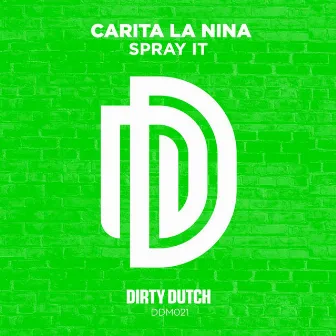 Spray It by Carita La Niña