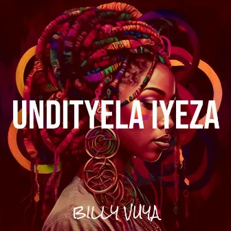 Undityela Iyeza by Billy Vuya