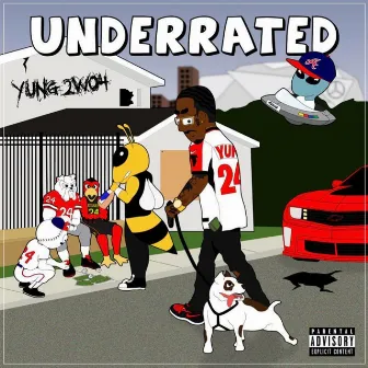 UNDERRATED by Yung 2wo4