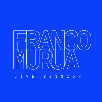 Live Session by Franco Murua