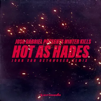 Hot As Hades (Jorn van Deynhoven Remix) by Josh Gabriel