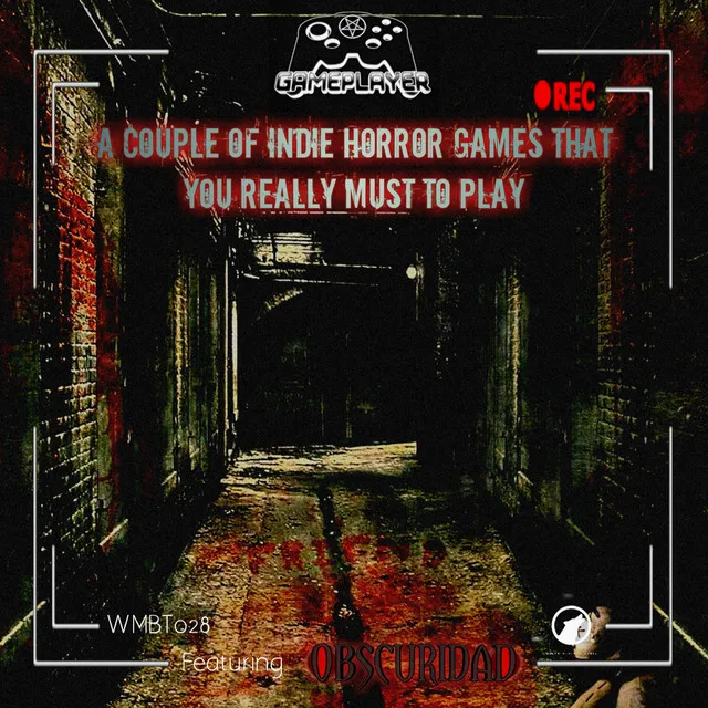 A Couple of Indie Horror Games That You Really Must to Play