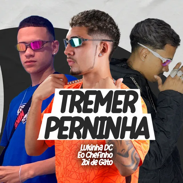 Tremer Perninha