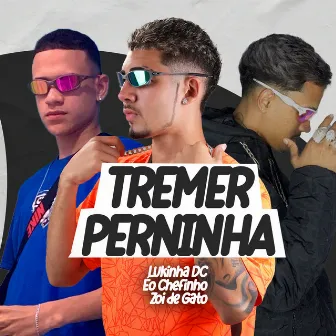 Tremer Perninha by eo chefinhoo