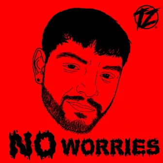 No Worries by Tz Baby