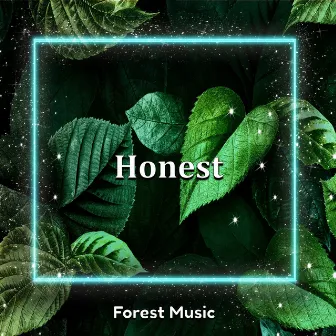 Honest by Forest Music