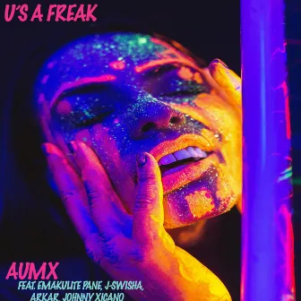 U's a Freak by AUMX