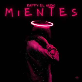 Mientes by Daffy El Audio