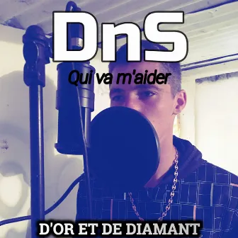 Qui va m'aider by Dns