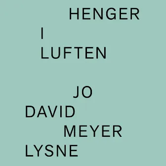 Henger I Luften by Jo David Meyer Lysne